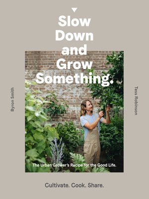 cover image of Slow Down and Grow Something